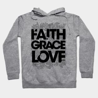 Faith Grace Love Hoodie